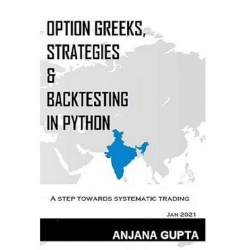 Option Greeks, Strategies & Back-Testing in Python by Anjana Gupta